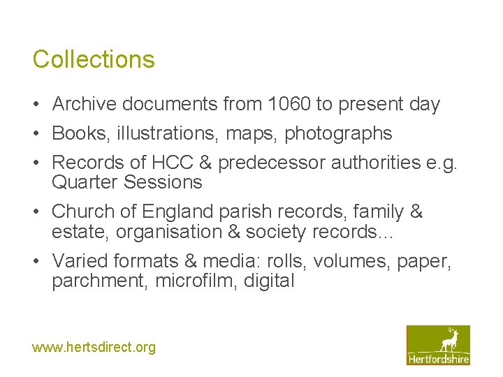 Collections • Archive documents from 1060 to present day • Books, illustrations, maps, photographs Collections • Archive documents from 1060 to present day • Books, illustrations, maps, photographs