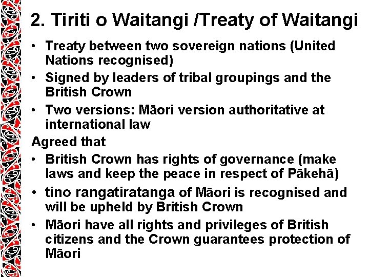 2. Tiriti o Waitangi /Treaty of Waitangi • Treaty between two sovereign nations (United 2. Tiriti o Waitangi /Treaty of Waitangi • Treaty between two sovereign nations (United