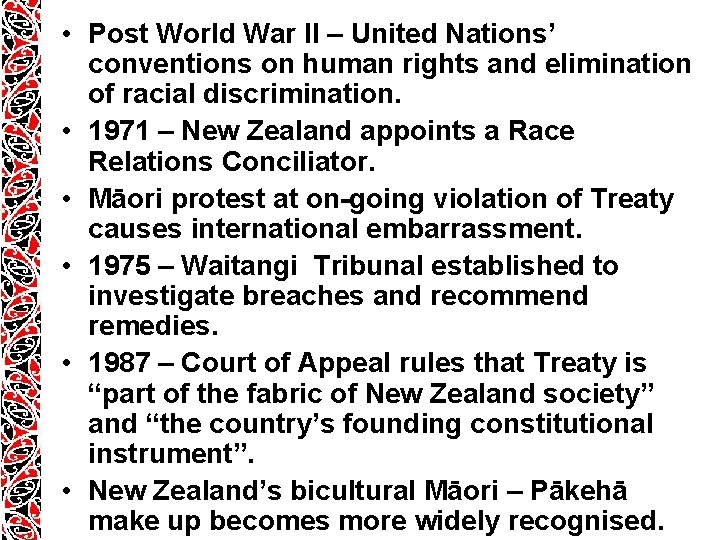 • Post World War II – United Nations’ conventions on human rights and • Post World War II – United Nations’ conventions on human rights and