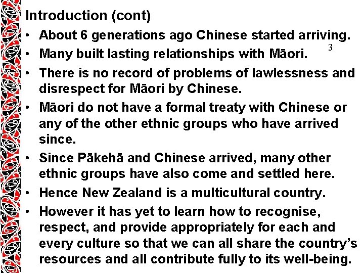 Introduction (cont) • About 6 generations ago Chinese started arriving. 3 • Many built Introduction (cont) • About 6 generations ago Chinese started arriving. 3 • Many built