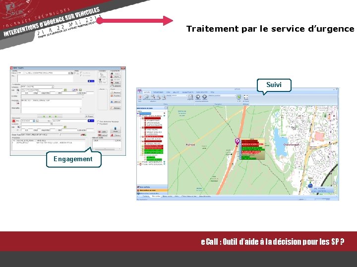 Traitement par le service d’urgence Suivi Engagement e. Call : Outil d’aide à la