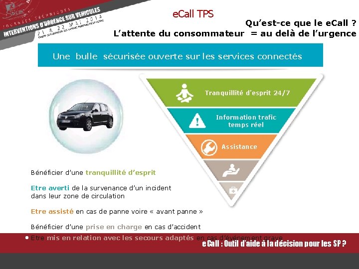 e. Call TPS Qu’est-ce que le e. Call ? L’attente du consommateur = au