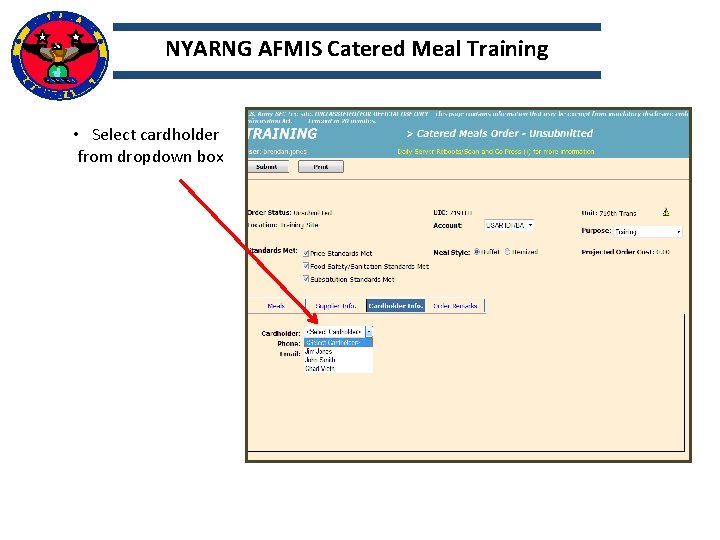 NYARNG AFMIS Catered Meal Training • Select cardholder from dropdown box 