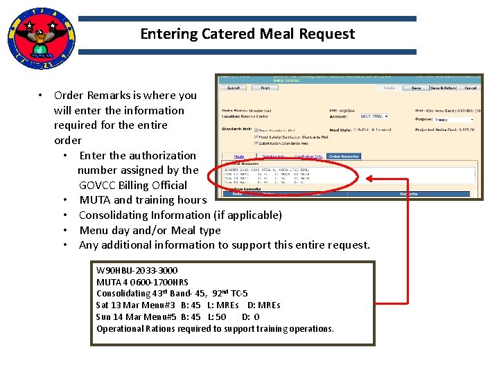 Entering Catered Meal Request • Order Remarks is where you will enter the information