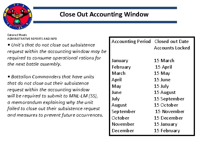 Close Out Accounting Window Catered Meals ADMINISTRATIVE REPORTS AND INFO Accounting Period • Unit’s