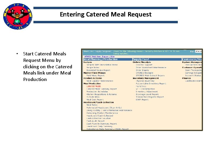 Entering Catered Meal Request • Start Catered Meals Request Menu by clicking on the