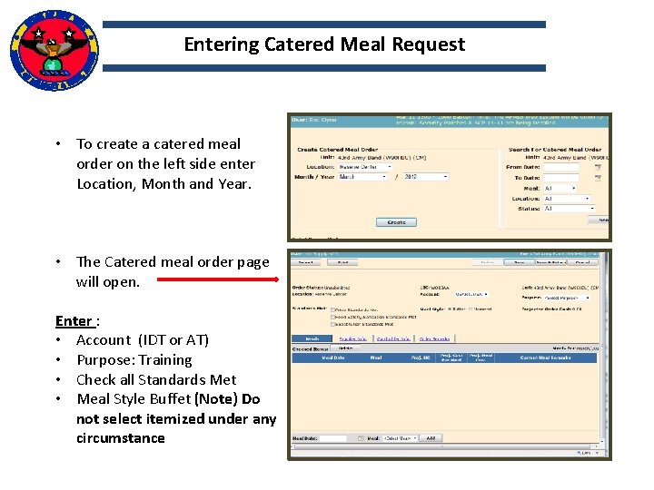 Entering Catered Meal Request • To create a catered meal order on the left