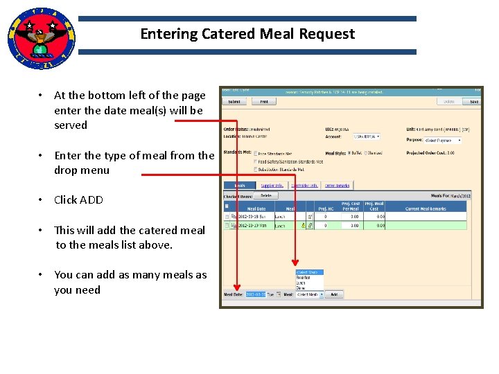 Entering Catered Meal Request • At the bottom left of the page enter the