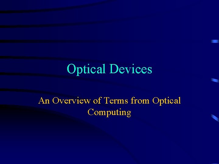 Optical Devices An Overview of Terms from Optical Computing 