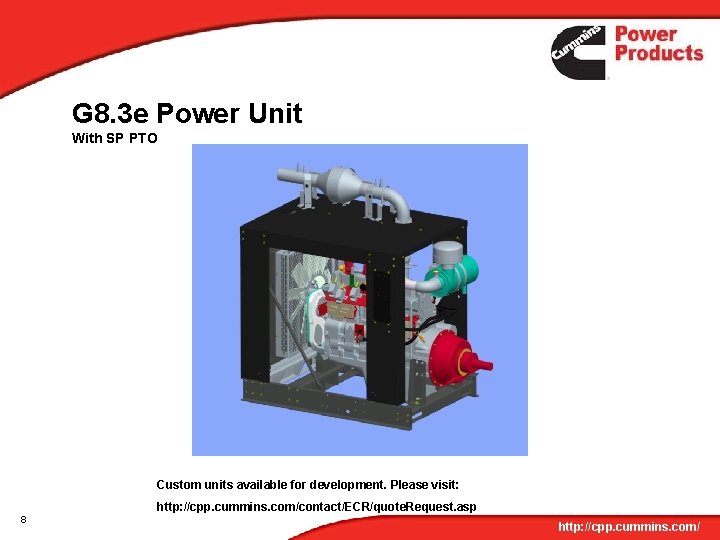 G 8. 3 e Power Unit With SP PTO Custom units available for development.