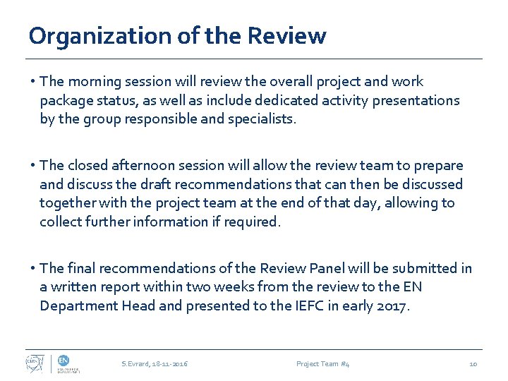 Organization of the Review • The morning session will review the overall project and