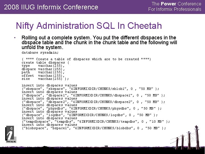 The Power Conference For Informix Professionals 2008 IIUG Informix Conference Nifty Administration SQL In