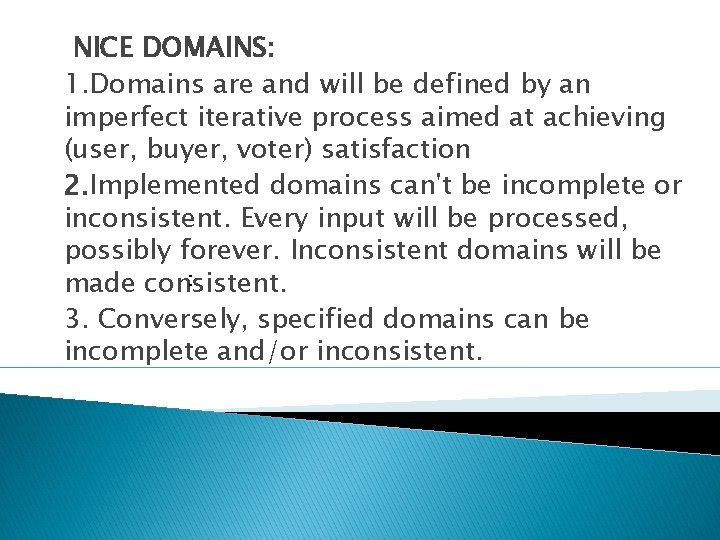 NICE DOMAINS: 1. Domains are and will be defined by an imperfect iterative process