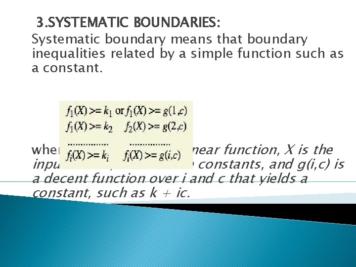 3. SYSTEMATIC BOUNDARIES: Systematic boundary means that boundary inequalities related by a simple function