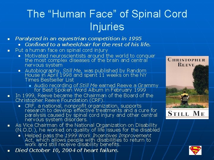 The “Human Face” of Spinal Cord Injuries n n n Paralyzed in an equestrian