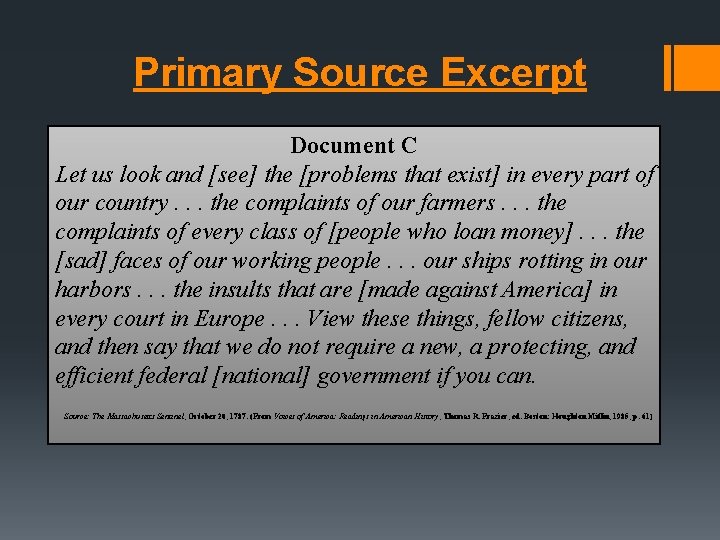 Primary Source Excerpt Document C Let us look and [see] the [problems that exist]