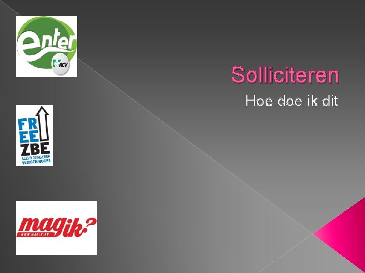 Solliciteren Hoe doe ik dit 
