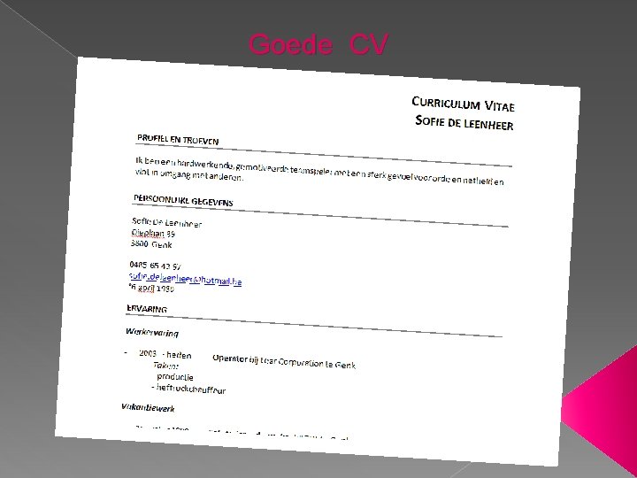 Goede CV 