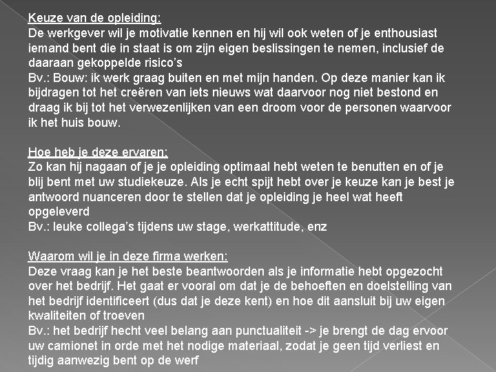 Keuze van de opleiding: De werkgever wil je motivatie kennen en hij wil ook