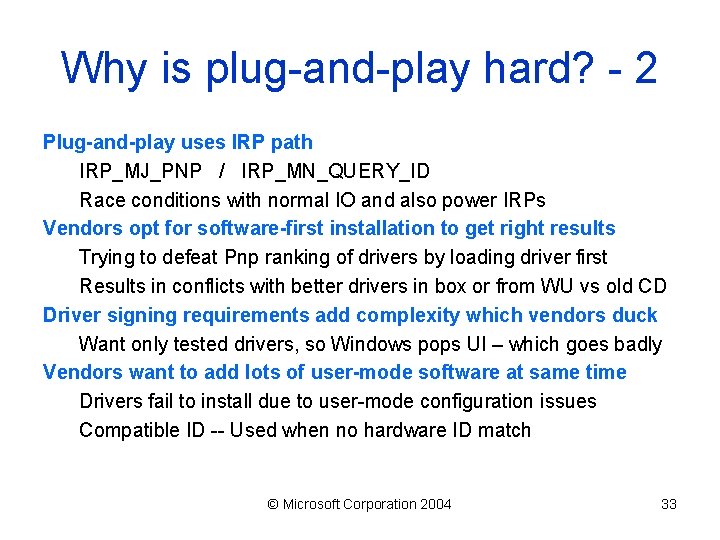 Why is plug-and-play hard? - 2 Plug-and-play uses IRP path IRP_MJ_PNP / IRP_MN_QUERY_ID Race