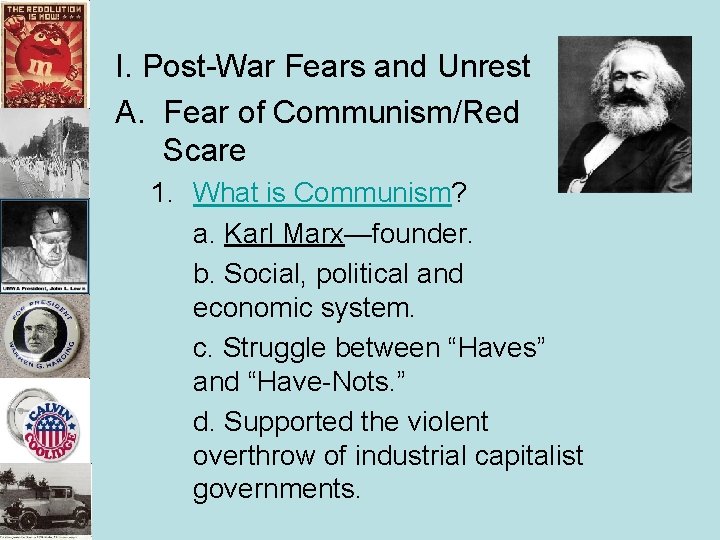 I. Post-War Fears and Unrest A. Fear of Communism/Red Scare 1. What is Communism? I. Post-War Fears and Unrest A. Fear of Communism/Red Scare 1. What is Communism?