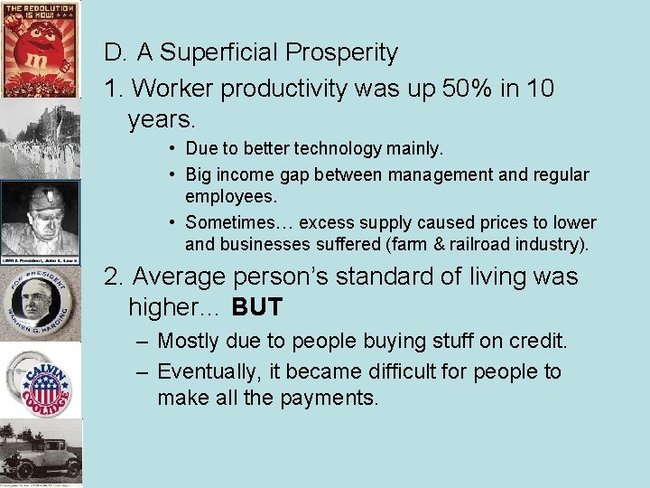 D. A Superficial Prosperity 1. Worker productivity was up 50% in 10 years. • D. A Superficial Prosperity 1. Worker productivity was up 50% in 10 years. •