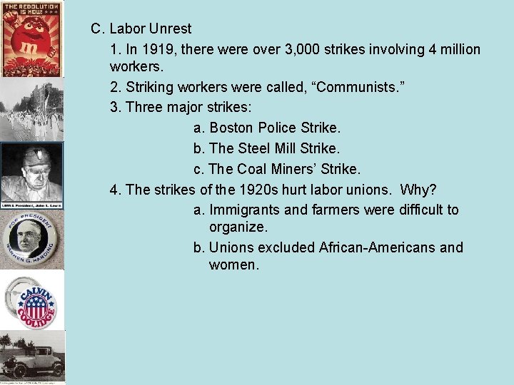 C. Labor Unrest 1. In 1919, there were over 3, 000 strikes involving 4 C. Labor Unrest 1. In 1919, there were over 3, 000 strikes involving 4