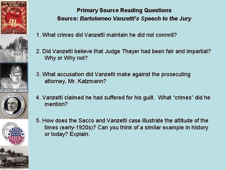 Primary Source Reading Questions Source: Bartolomeo Vanzetti’s Speech to the Jury 1. What crimes Primary Source Reading Questions Source: Bartolomeo Vanzetti’s Speech to the Jury 1. What crimes