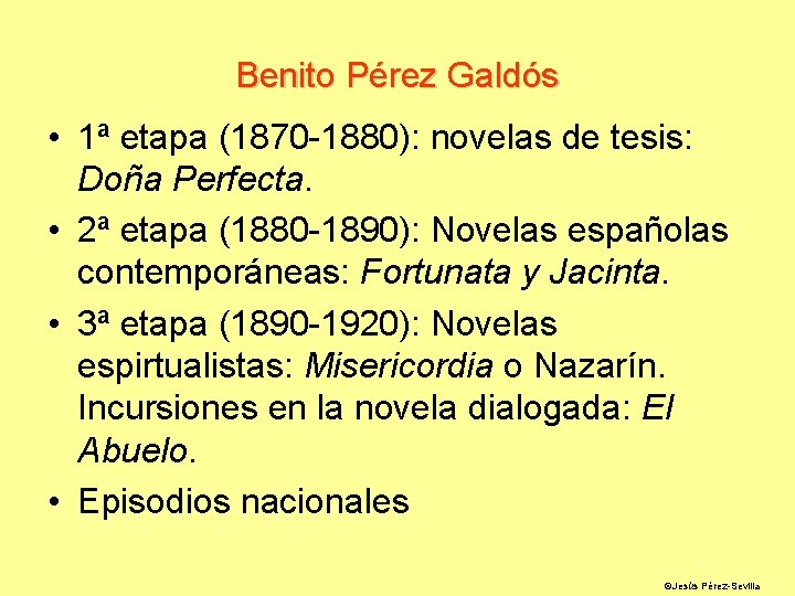 Benito Pérez Galdós • 1ª etapa (1870 -1880): novelas de tesis: Doña Perfecta. •