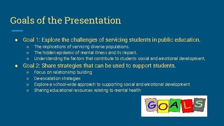 Goals of the Presentation ● Goal 1: Explore the challenges of servicing students in