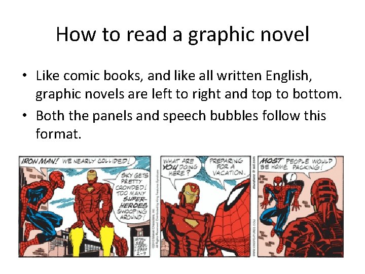How to read a graphic novel • Like comic books, and like all written