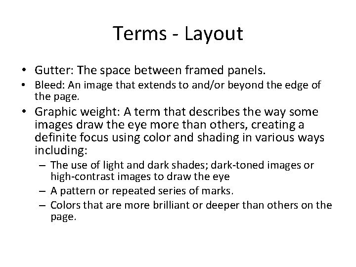 Terms - Layout • Gutter: The space between framed panels. • Bleed: An image