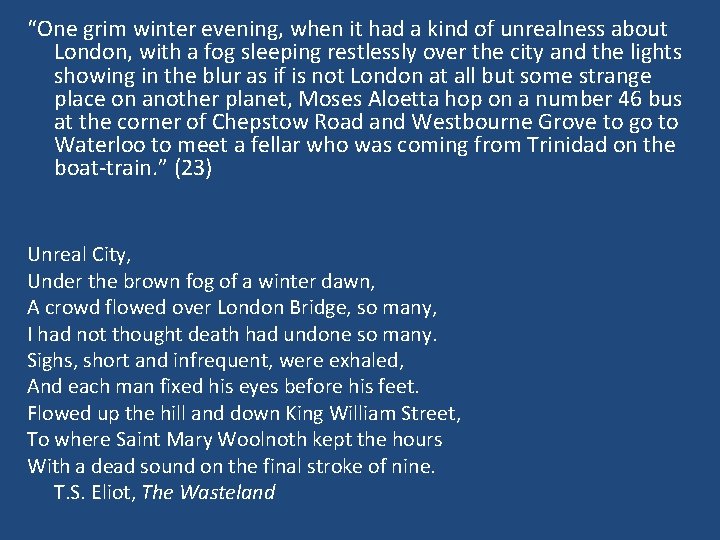 “One grim winter evening, when it had a kind of unrealness about London, with