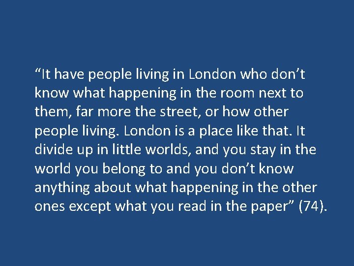 “It have people living in London who don’t know what happening in the room