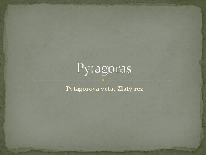 Pytagoras Pytagorova veta, Zlatý rez 