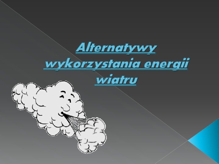 Alternatywy wykorzystania energii wiatru 