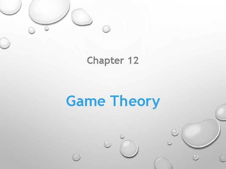 Chapter 12 Game Theory 