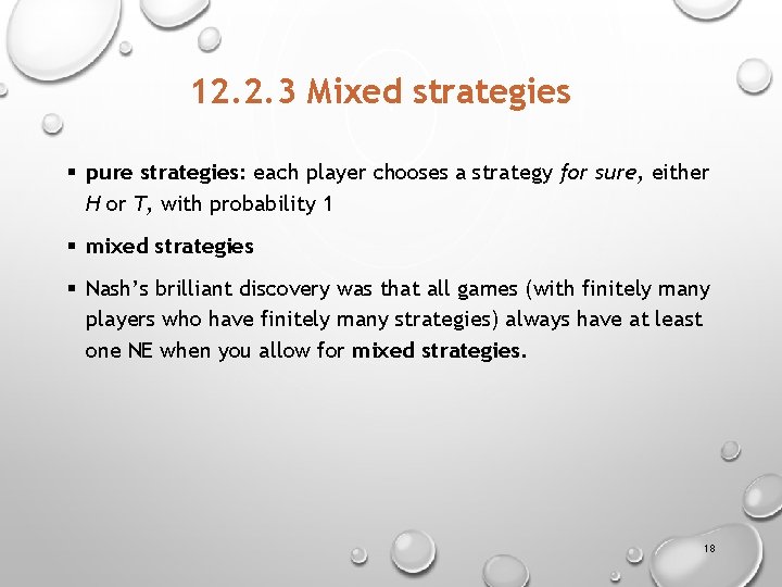 12. 2. 3 Mixed strategies § pure strategies: each player chooses a strategy for