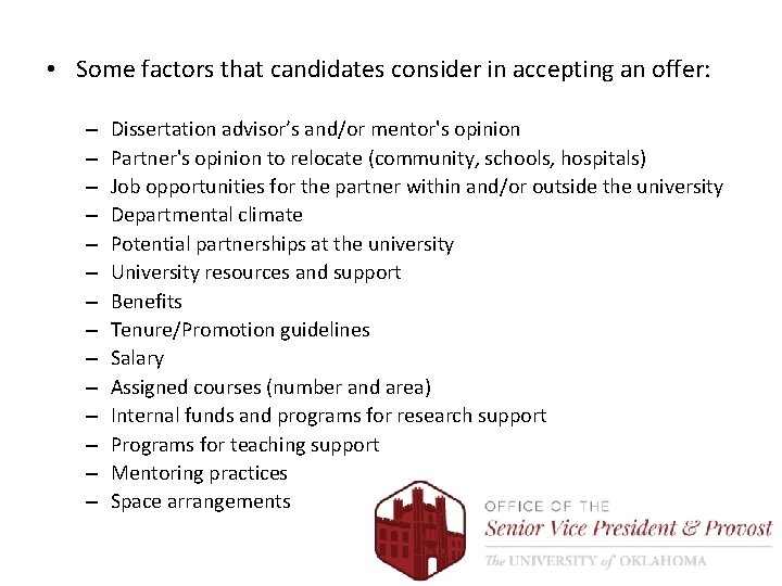  • Some factors that candidates consider in accepting an offer: – – –