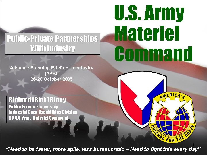 Public-Private Partnerships With Industry U. S. Army Materiel Command Advance Planning Briefing to Industry