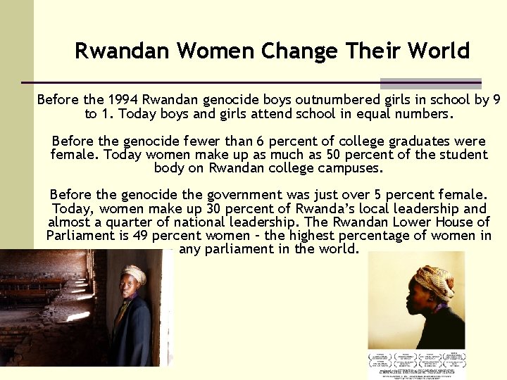 Rwandan Women Change Their World Before the 1994 Rwandan genocide boys outnumbered girls in