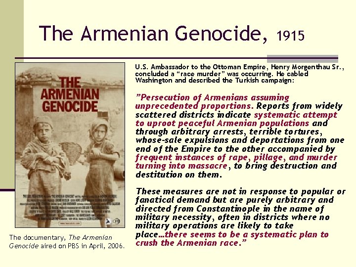 The Armenian Genocide, 1915 U. S. Ambassador to the Ottoman Empire, Henry Morgenthau Sr.