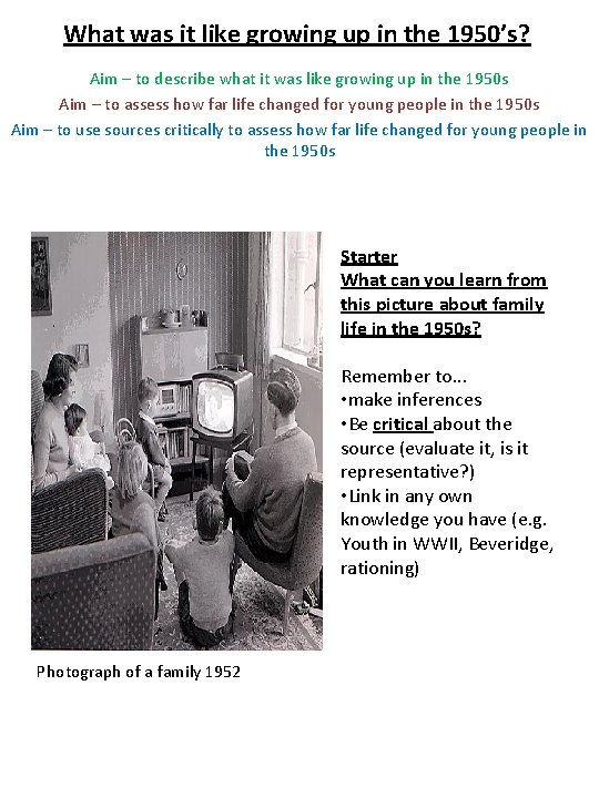 What was it like growing up in the 1950’s? Aim – to describe what