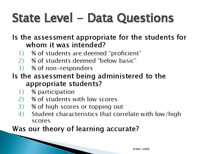 State Level - Data Questions Is the assessment appropriate for the students for whom