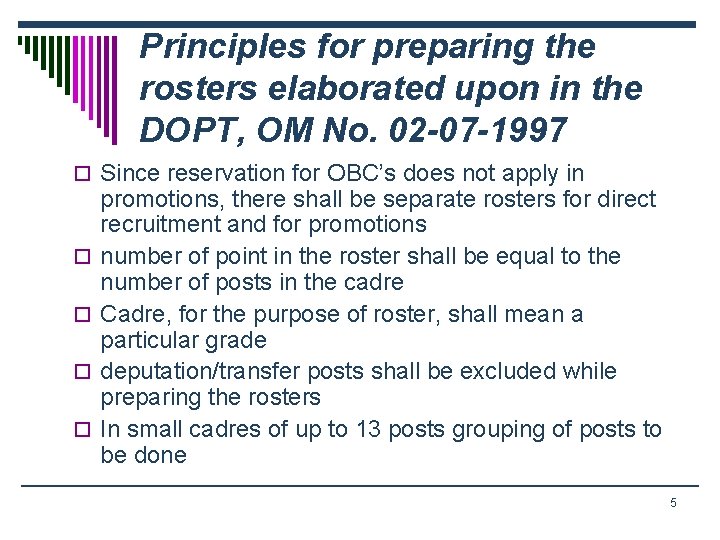 Principles for preparing the rosters elaborated upon in the DOPT, OM No. 02 -07