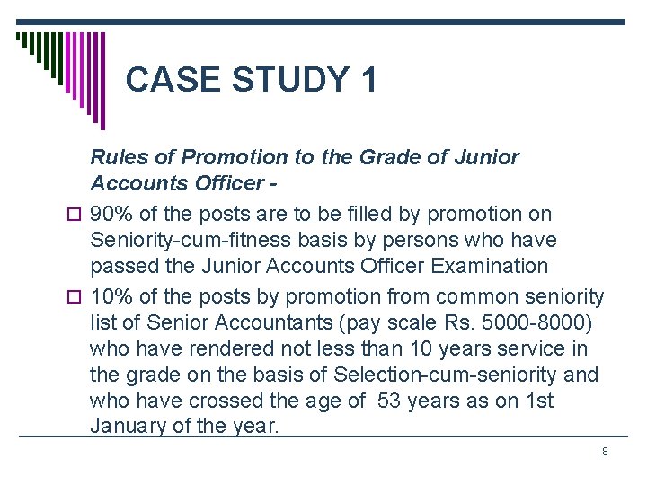 CASE STUDY 1 Rules of Promotion to the Grade of Junior Accounts Officer o