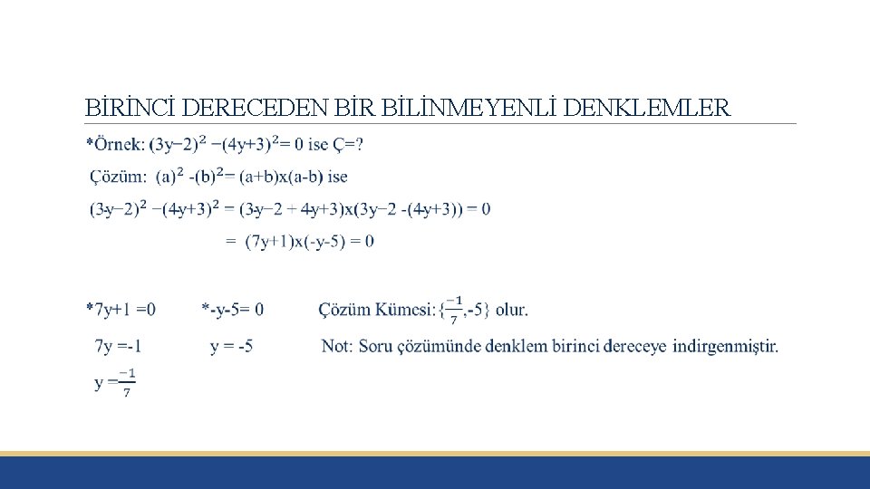 BİRİNCİ DERECEDEN BİR BİLİNMEYENLİ DENKLEMLER 