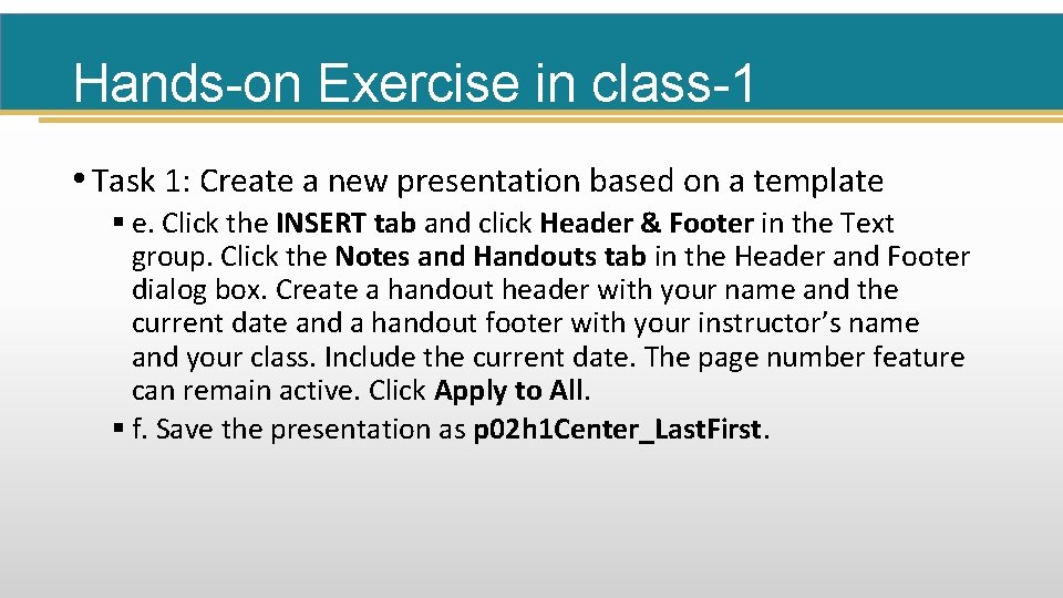 Hands-on Exercise in class-1 • Task 1: Create a new presentation based on a