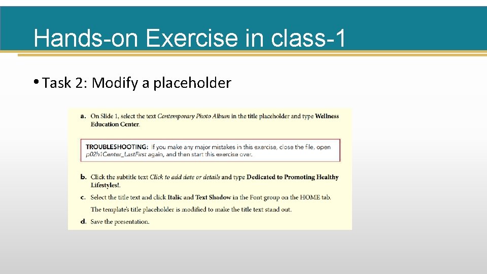Hands-on Exercise in class-1 • Task 2: Modify a placeholder 