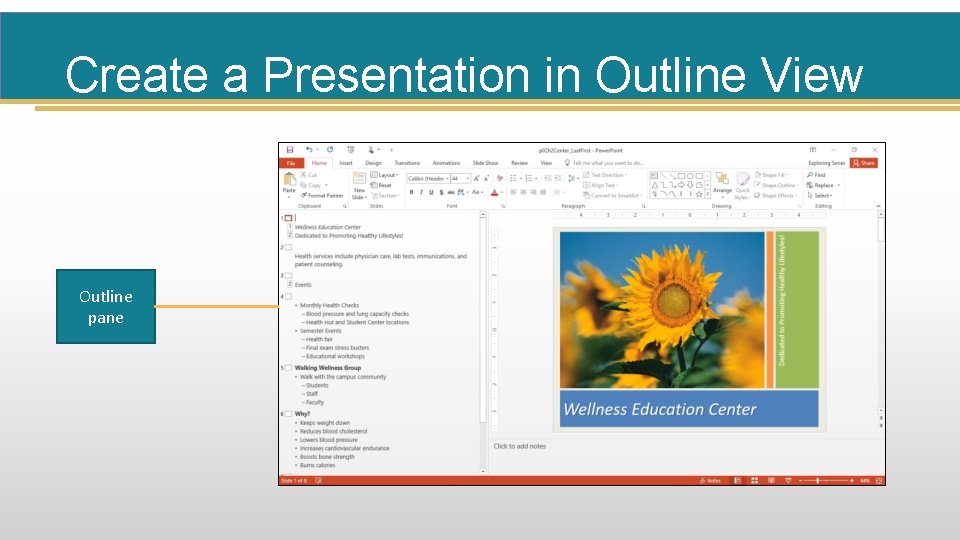 Create a Presentation in Outline View Outline pane 